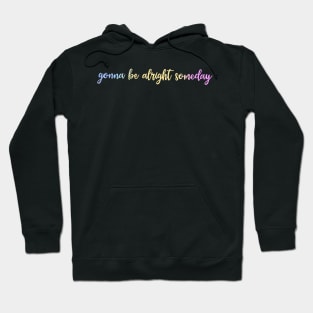 Miss Gonna Be Alright Someday Taylor Swift Mr. Perfectly Fine Hoodie